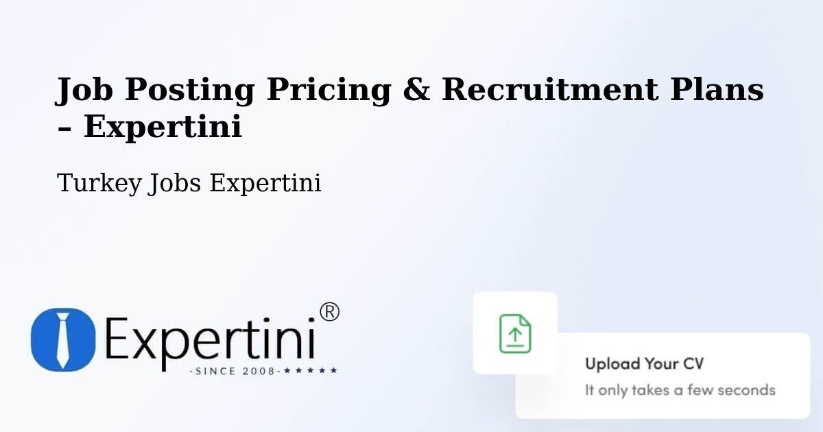 Job Posting Pricing & Recruitment Plans – Gaziosmanpaşa - Gaziosmanpaşa, Turkey Jobs Expertini